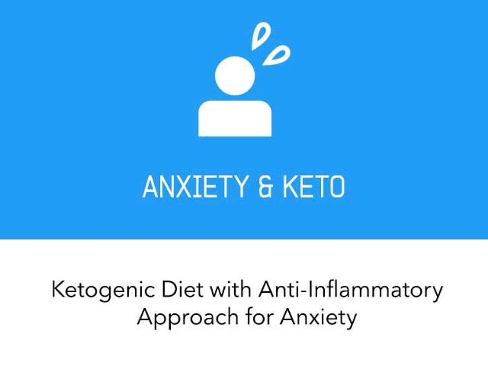 Ketogenic Diet with Anti-Inflammatory Approach for Anxiety | KetoDiet Blog