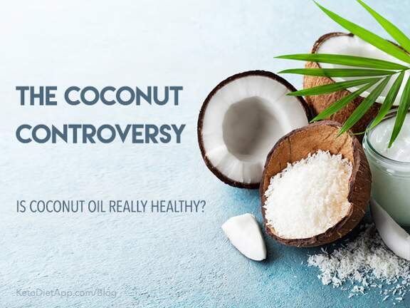 The Coconut Controversy: Is Coconut Oil Really Healthy? | KetoDiet Blog